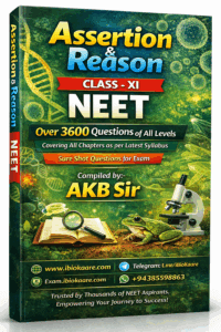 Assertion & Reason – Class XI Biology for NEET | 3600+ Sure Shot Questions | Latest NCERT Syllabus | Compiled by AKB Sir